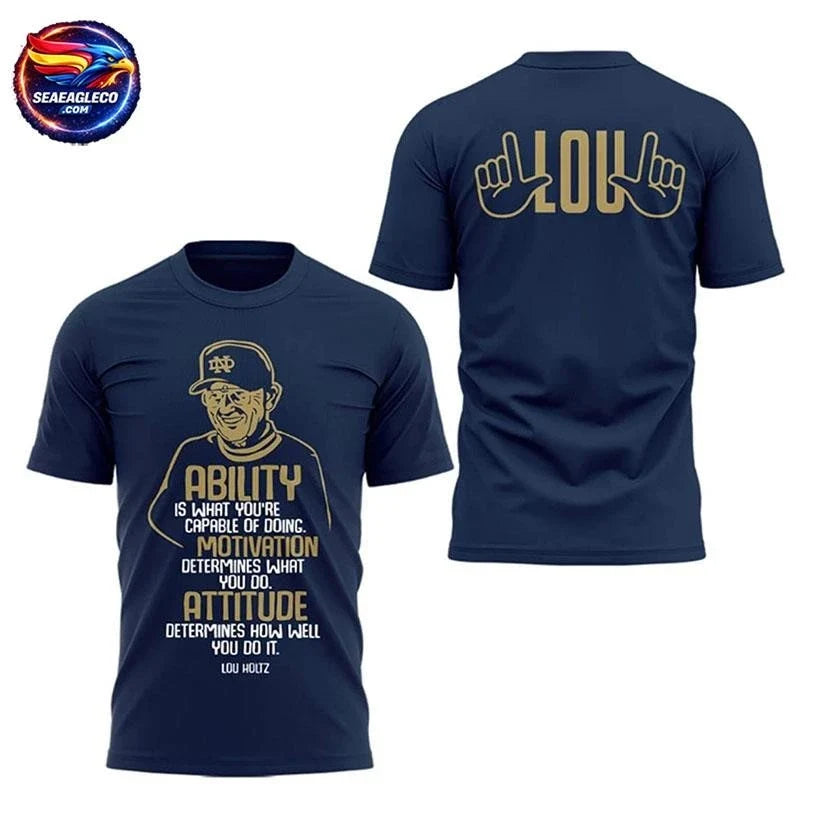 2026 Lou Holtz Ability Is What You’re Capable Of Doing Two Sided Shirt Unisex