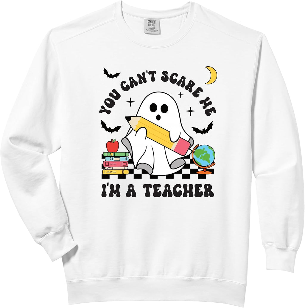 You Can't Scare Me I'm A Teacher Halloween Ghost