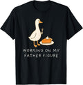 Goose Eating Pie for Two Couple Working On My Father Figure T-Shirt