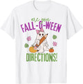 are You Fall-O-Ween Directions Funny Teacher Halloween Ghost T-Shirt