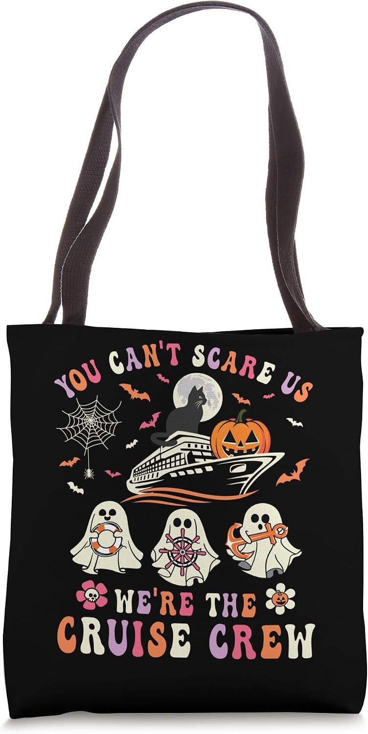 You Can't Scare Us We're The Cruise Crew Squad Halloween Tote Bag