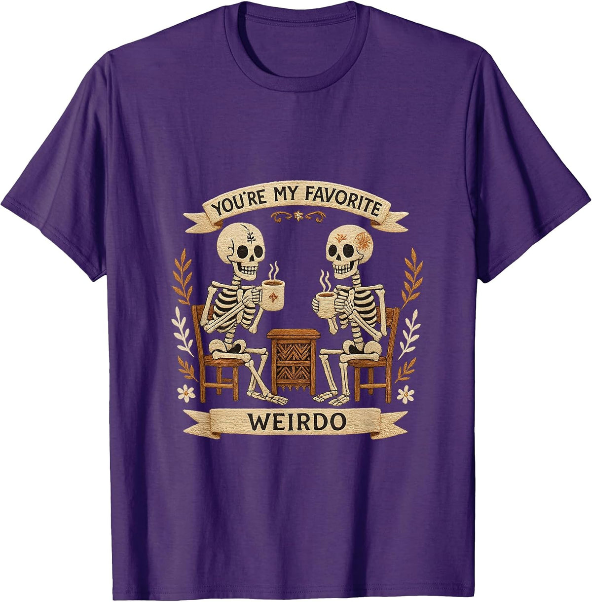 Skeleton Coffee Buddies You're My Favorite Weirdo Art T-Shirt