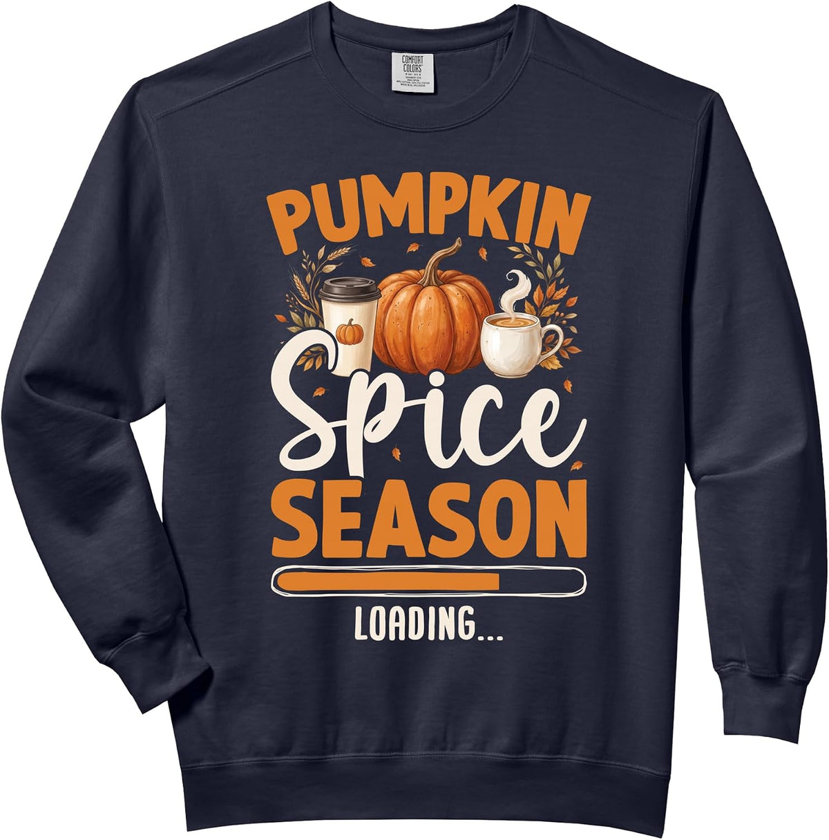 Pumpkin Spice Season Loading Fall Autumn Coffee Latte Comfort Colors Adult Sweatshirt