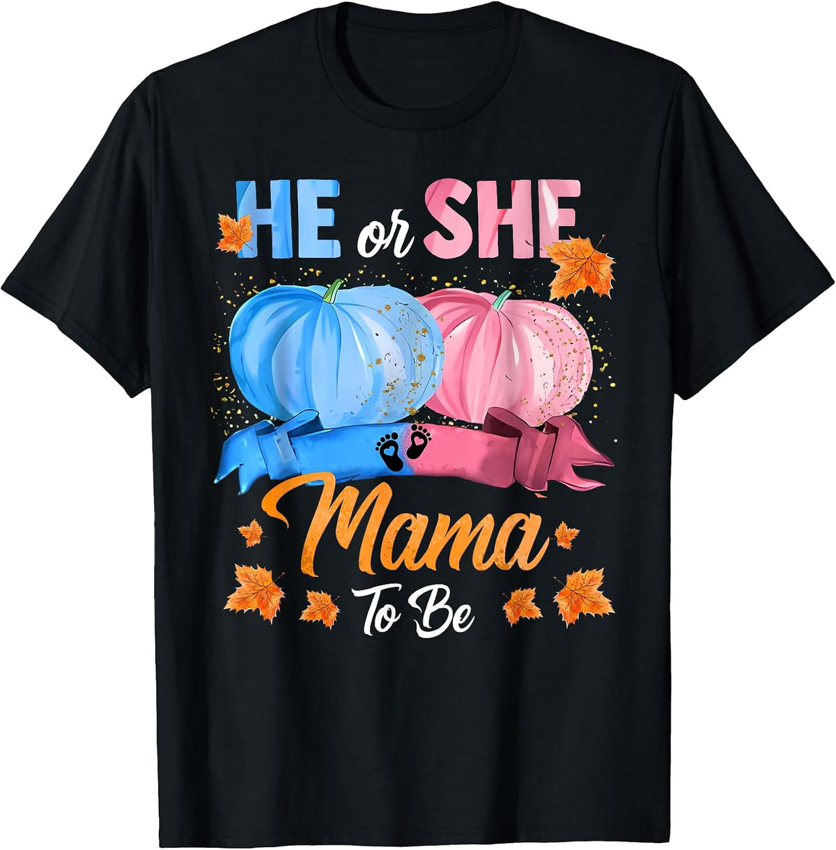 Halloween Pumpkin Gender Reveal He or She Mama to Be T-Shirt