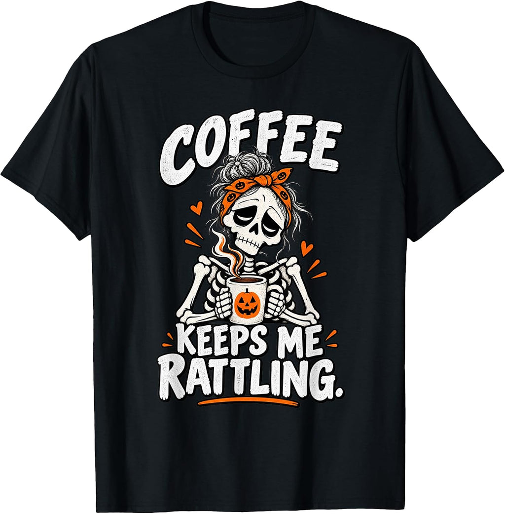 Coffee Keeps Me Rattling Funny Skeleton Halloween T-Shirt