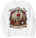 Tale As Old As Time Belle's Book Shop Book Coffee Book Sweatshirt