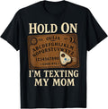 Hold On Im Texting My Mom Funny Ouija Board Spooky Humor T-Shirt