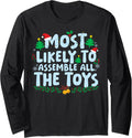 Most Likely to Assemble All The Toys Family Matching Xmas Long Sleeve T-Shirt