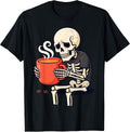 Skeleton Drinking Coffee Funny Skull Lover Humor Maker Pod T-Shirt