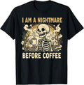 Nightmare Before Coffee Skeleton Caffeine Pun Funny Graphic T-Shirt