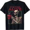 Staying Alive Skeleton Drink Coffee Skeleton Skull