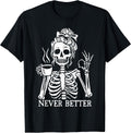 Messy Bun Never Better Skeleton Drinking Coffee