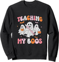 Halloween Ghost Spooky Teacher: Teaching My Boos Sweatshirt