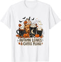 Autumn Leaves and Coffee Please Retro Fall Teacher Halloween T-Shirt