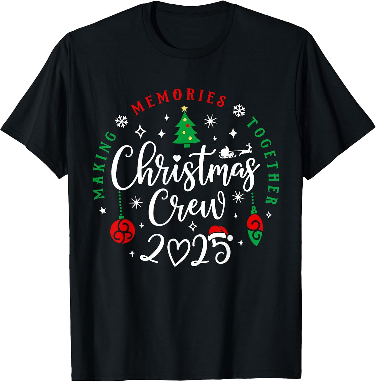 Christmas Crew 2025 Making Memories Together Family Matching T-Shirt