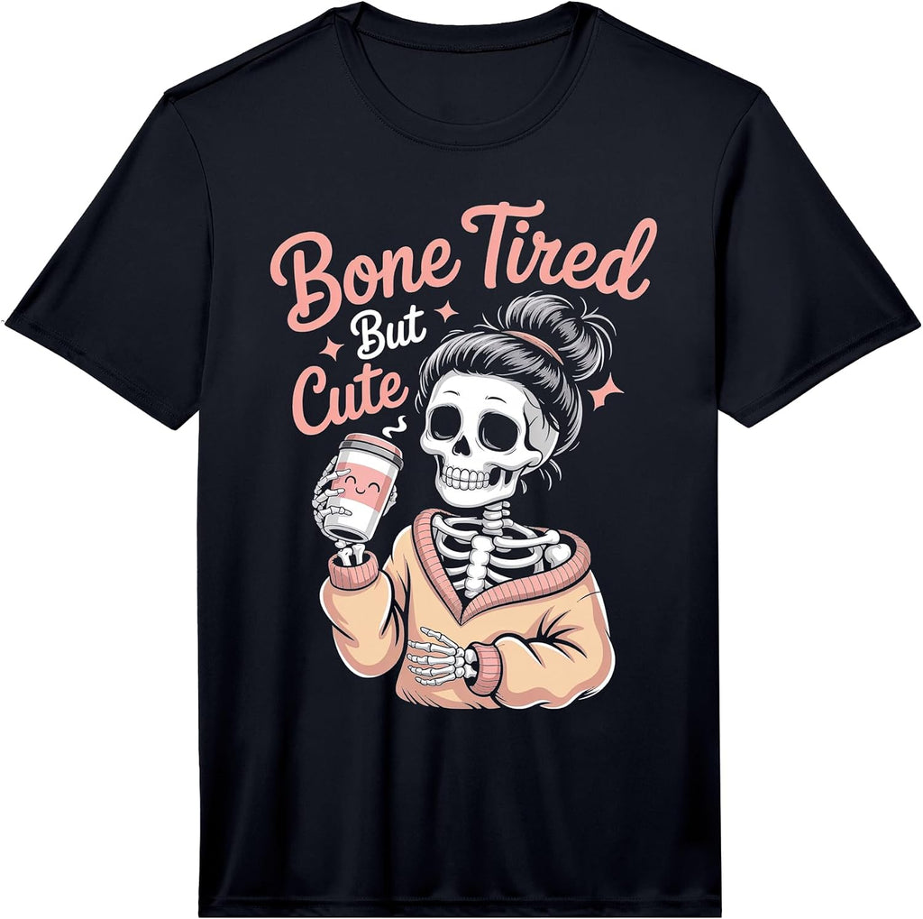 Bone Tired But Cute Skeleton Coffee Sipper Performance T-Shirt