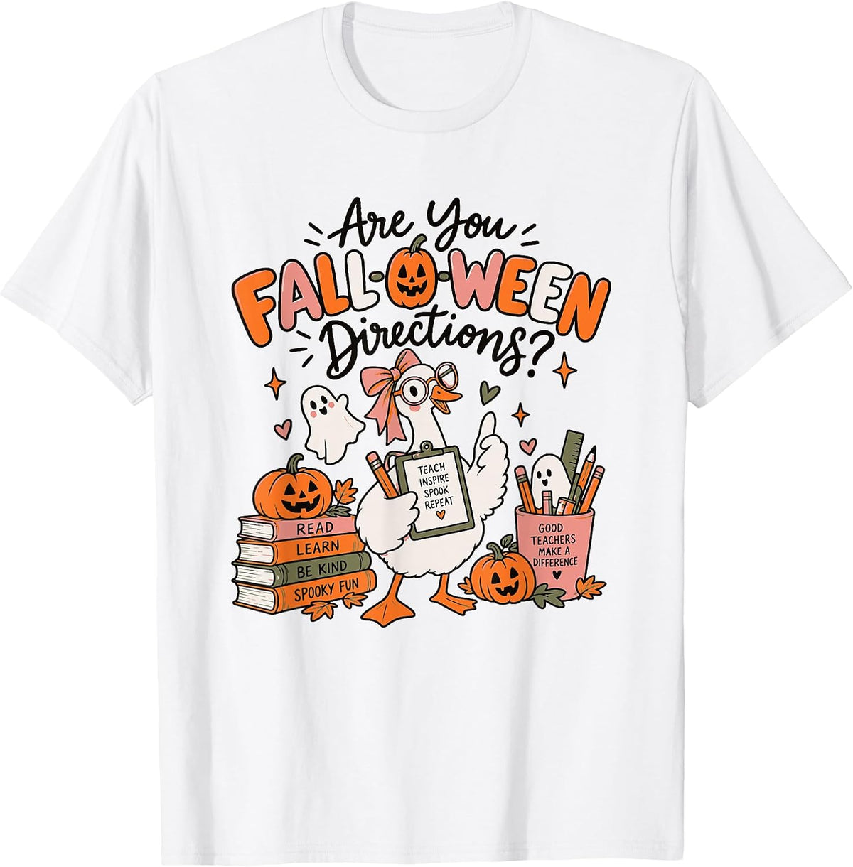 are You Fall O Ween Directions Halloween Goose Teacher T-Shirt
