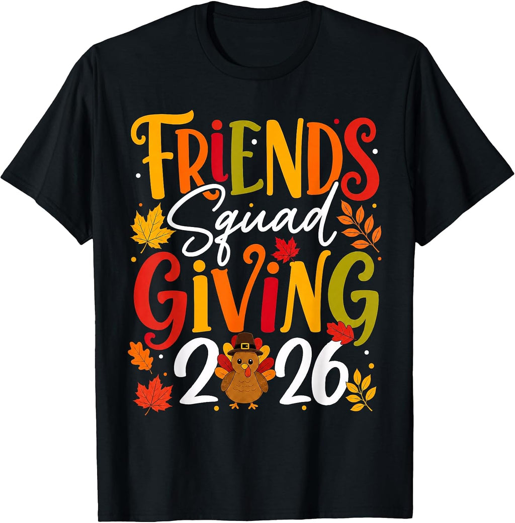 Friendsgiving Friends Giving Squad 2026 Turkey Harvest T-Shirt