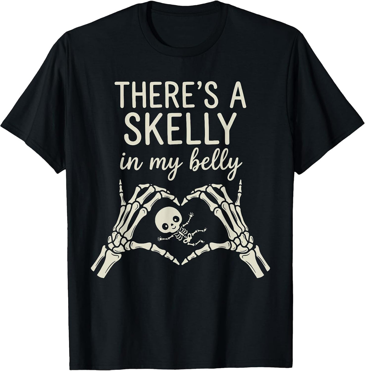 There's Skelly in My Belly Funny Skeleton Pregnant Halloween T-Shirt