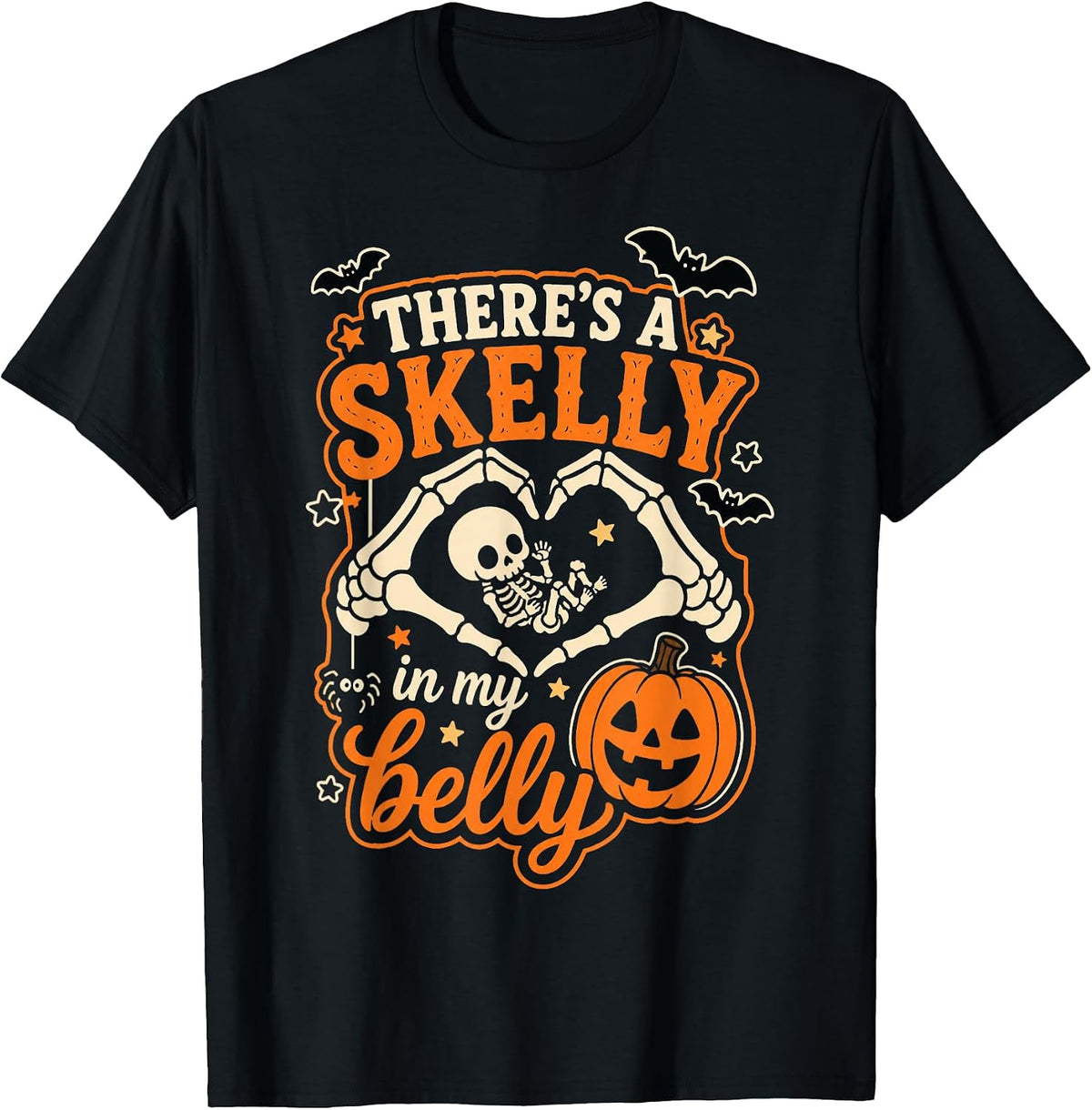 There's A Skelly in My Belly Pregnant Halloween Skeleton T-Shirt