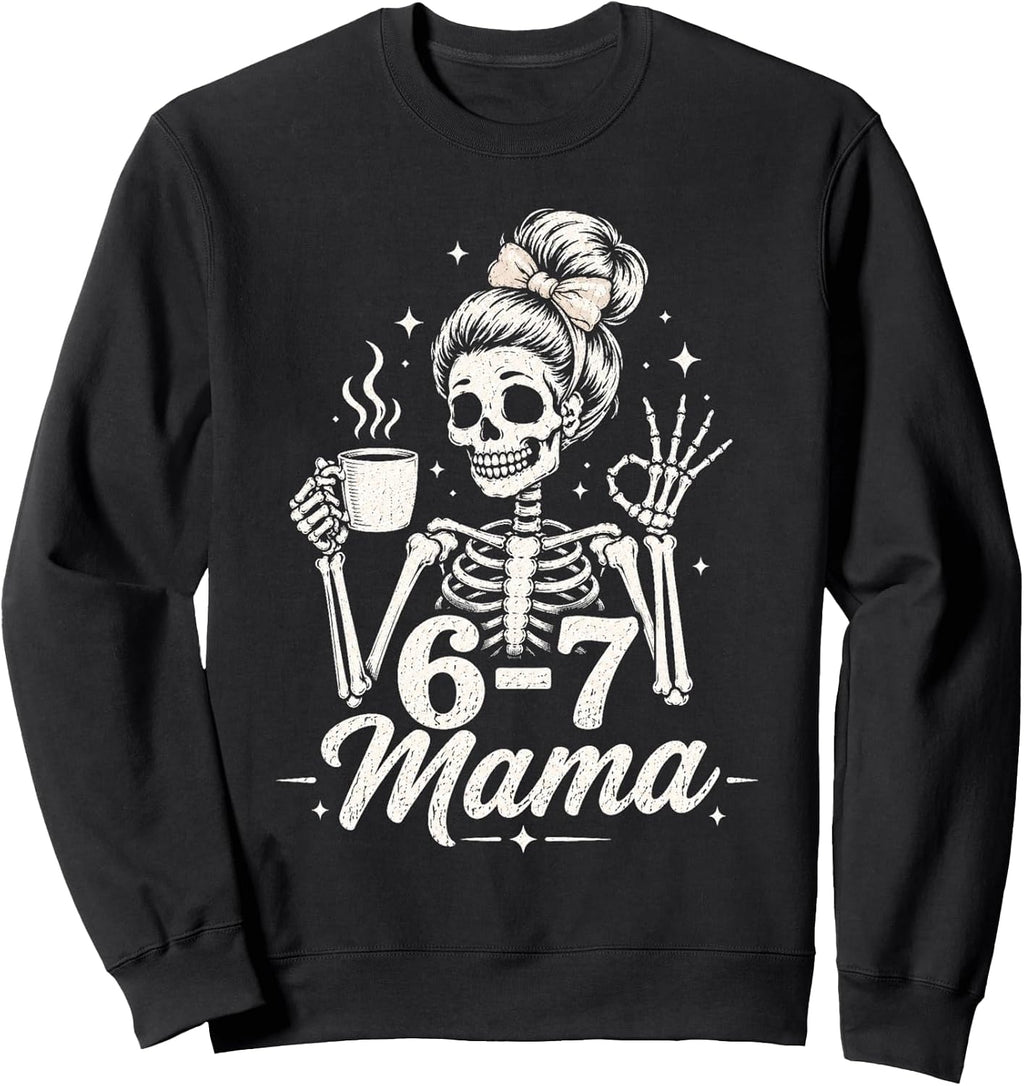 Mama Halloween Shirts Skeleton Coffee 6 7 Mama Sweatshirt