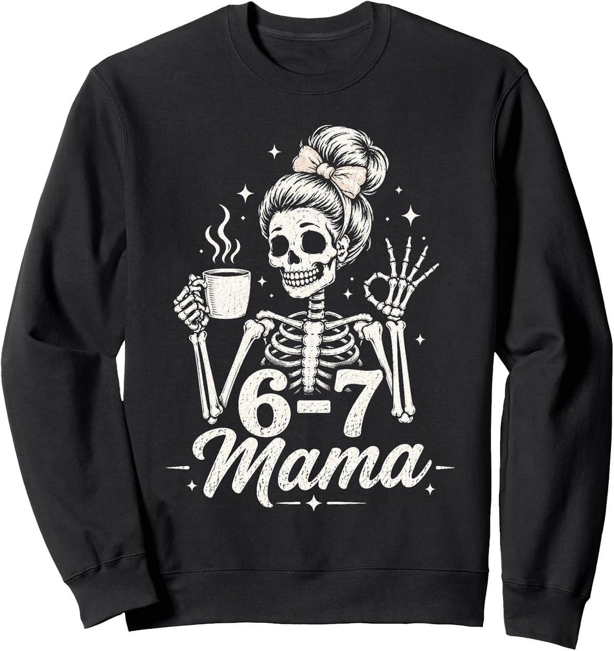 Mama Halloween Shirts Skeleton Coffee 6 7 Mama Sweatshirt