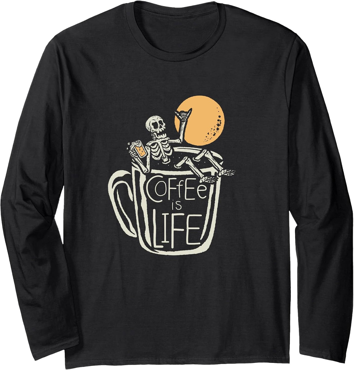 Coffee is Life Skeleton in Coffee Mug Long Sleeve T-Shirt