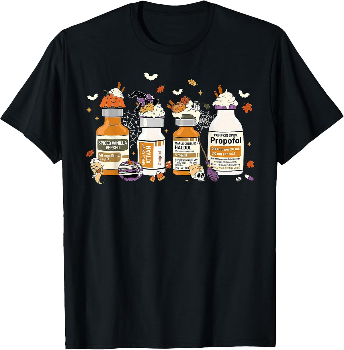 Pumpkin Spice Propofol Ativan Versed Haldol Halloween Nurse T-Shirt