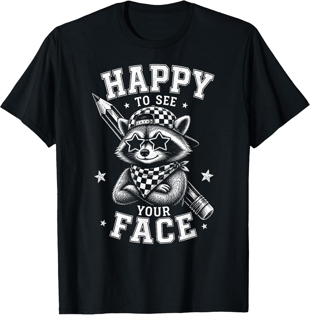 Happy to See Your Face Funny Teacher Back to School Raccoon T-Shirt