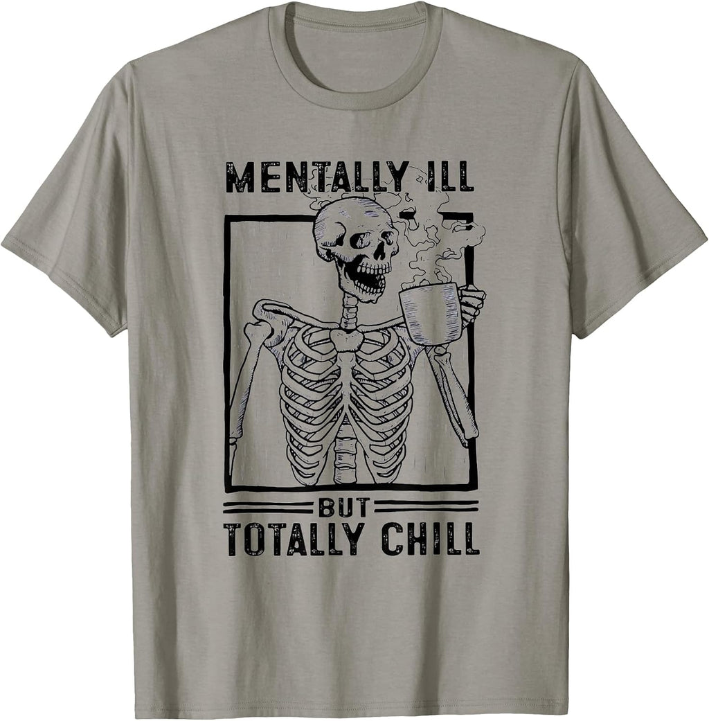 Mentally Ill But Totally Chill