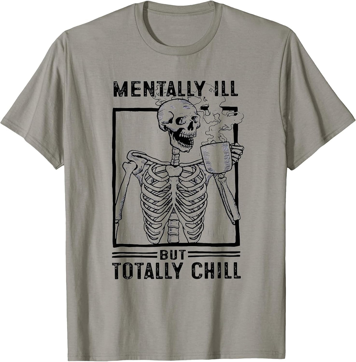 Mentally Ill But Totally Chill