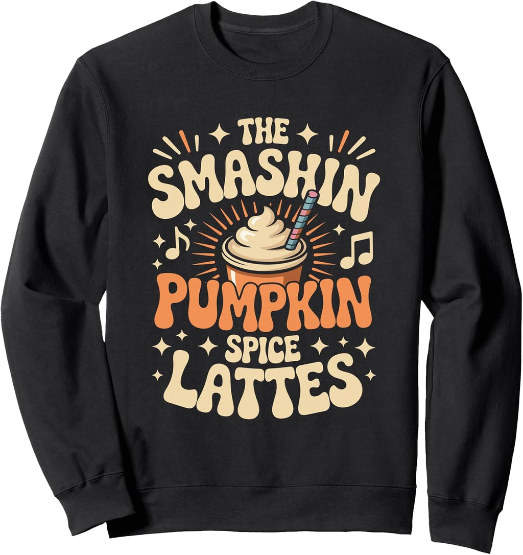 The Smashin Pumpkin Spice Lattes Fall Coffee Sweatshirt