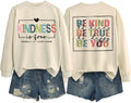 Kindness Is Free Sweatshirt Teacher Be Kind Graphic Sweatshirt Women