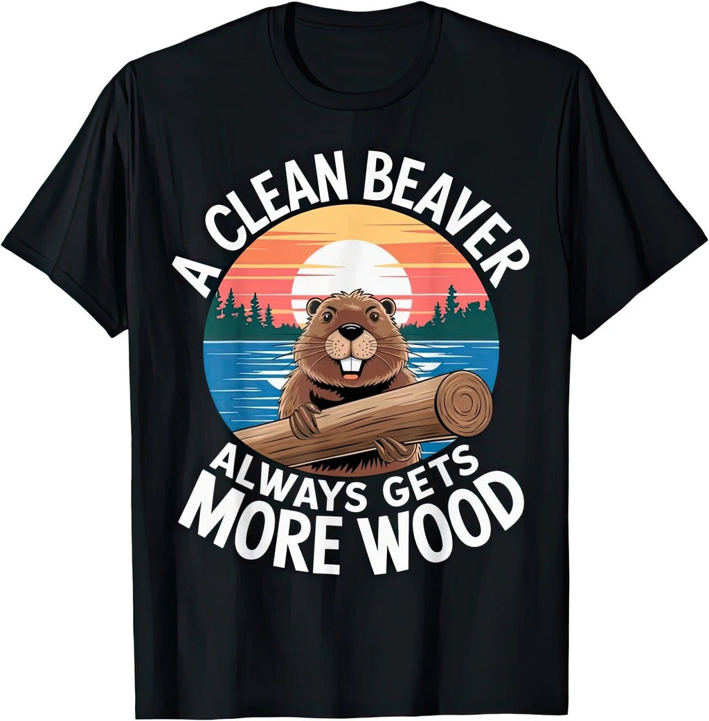 A Clean Beaver Always Gets The Morning Wood Funny Joke Rude Gift T Shirt Unisex