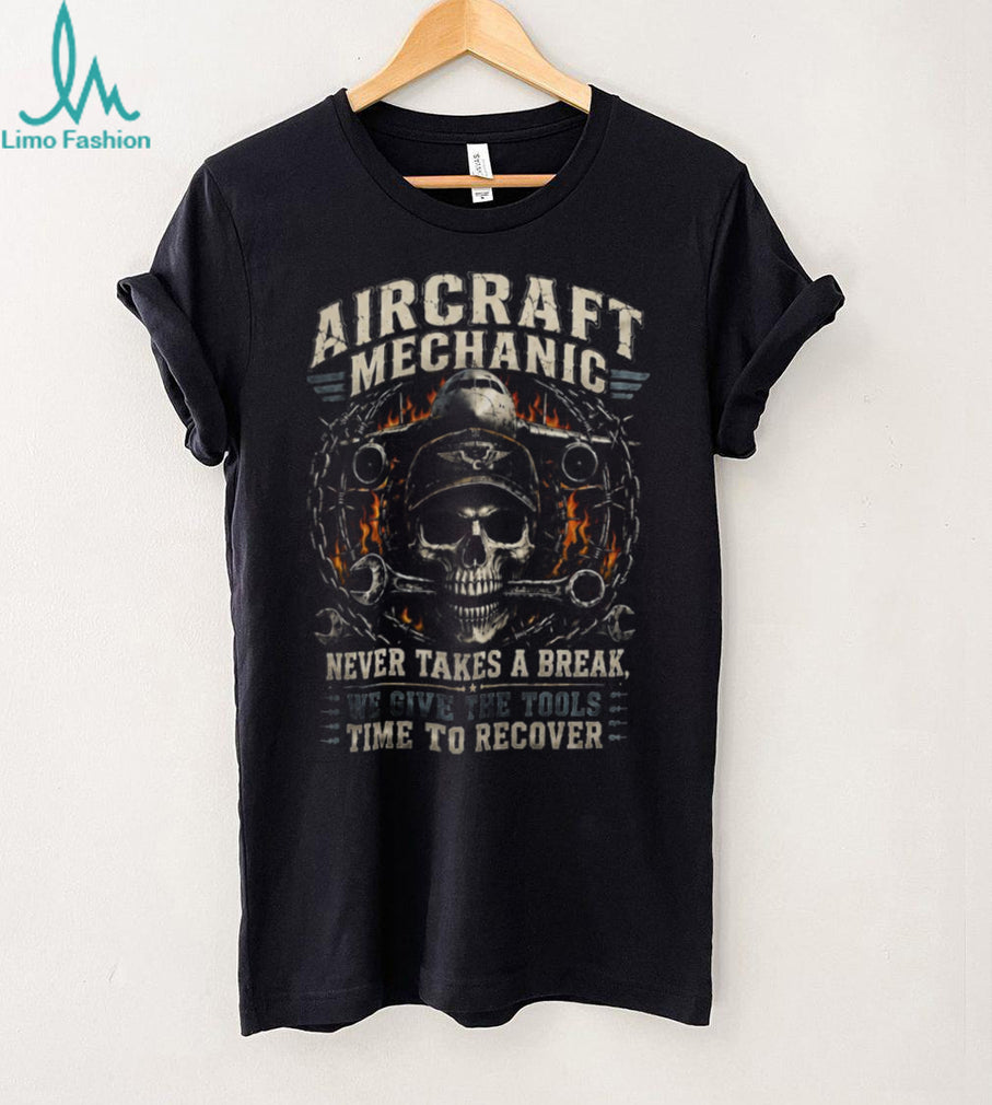 Aircraft Mechanic Skull Never Takes A Break Heavy Duty Shirt