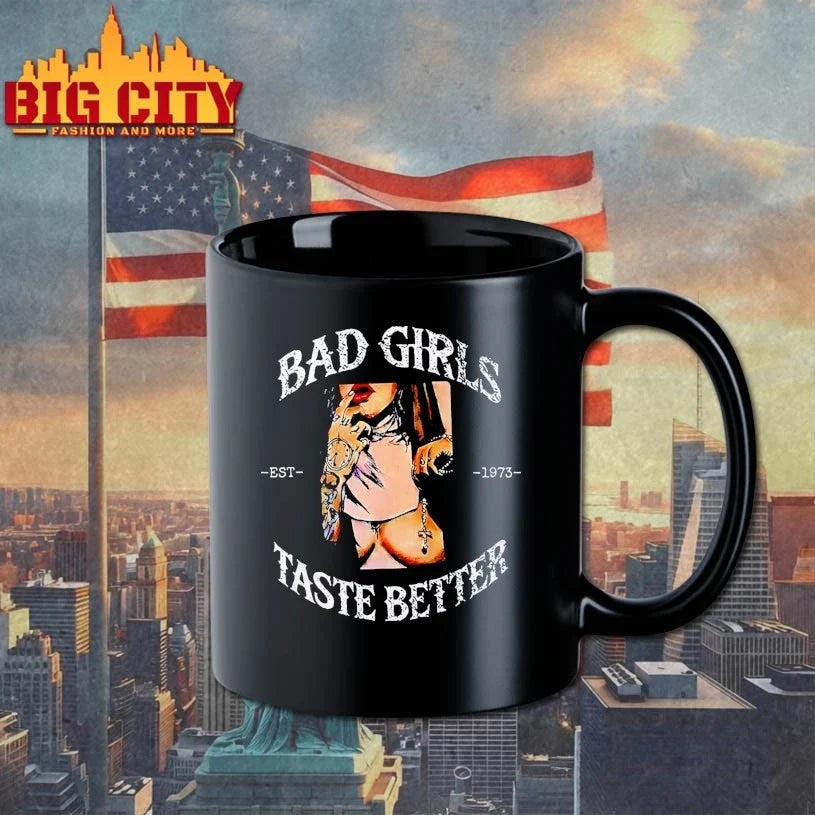 Bad Girls Taste Better Est 1973 Unisex
