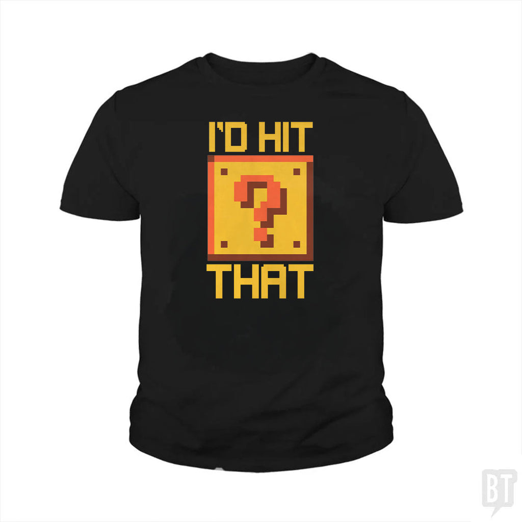 I'd Hit That #2 Kids Shirt