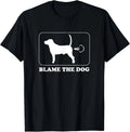 Blame the Dog - Funny Dog Fart - Dog Owner Gift Unisex Unisex