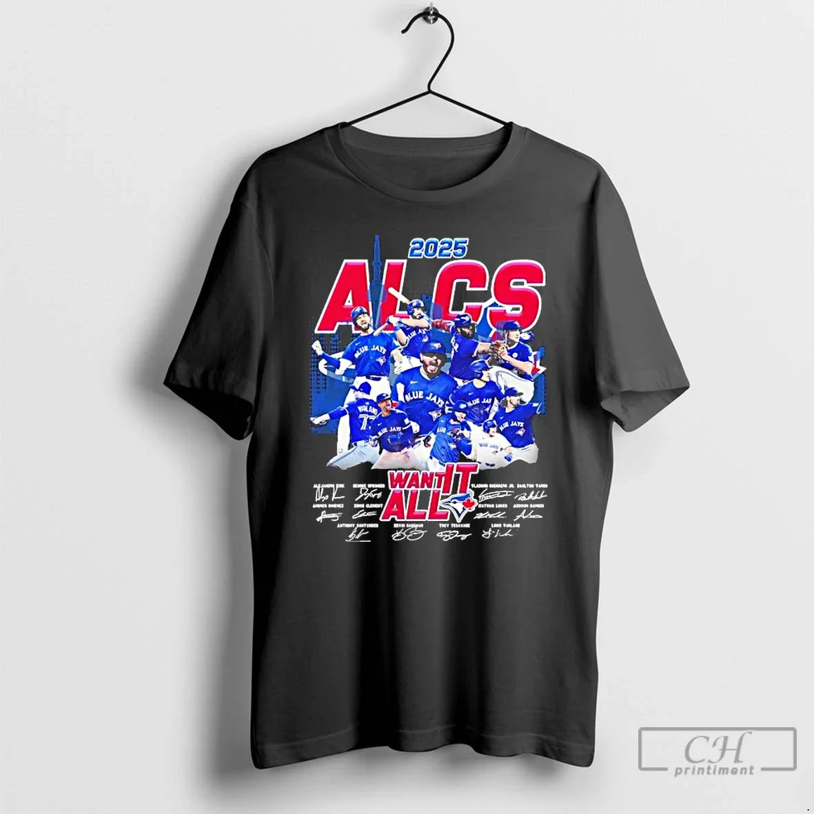 Classic 2025 Alcs Toronto Blue Jays Want It All Signatures T Shirts