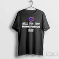 Classic Boise State Broncos Hell For Them Home For Us T Shirts