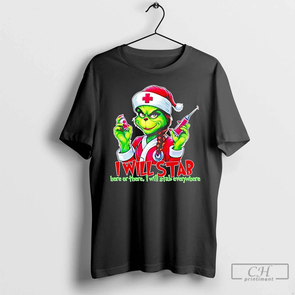 Classic Grinch Christmas I Will Stab Here Or There I Will Stab Everywhere T Shirts