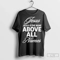 Classic Jesus Is The Name Above All Names