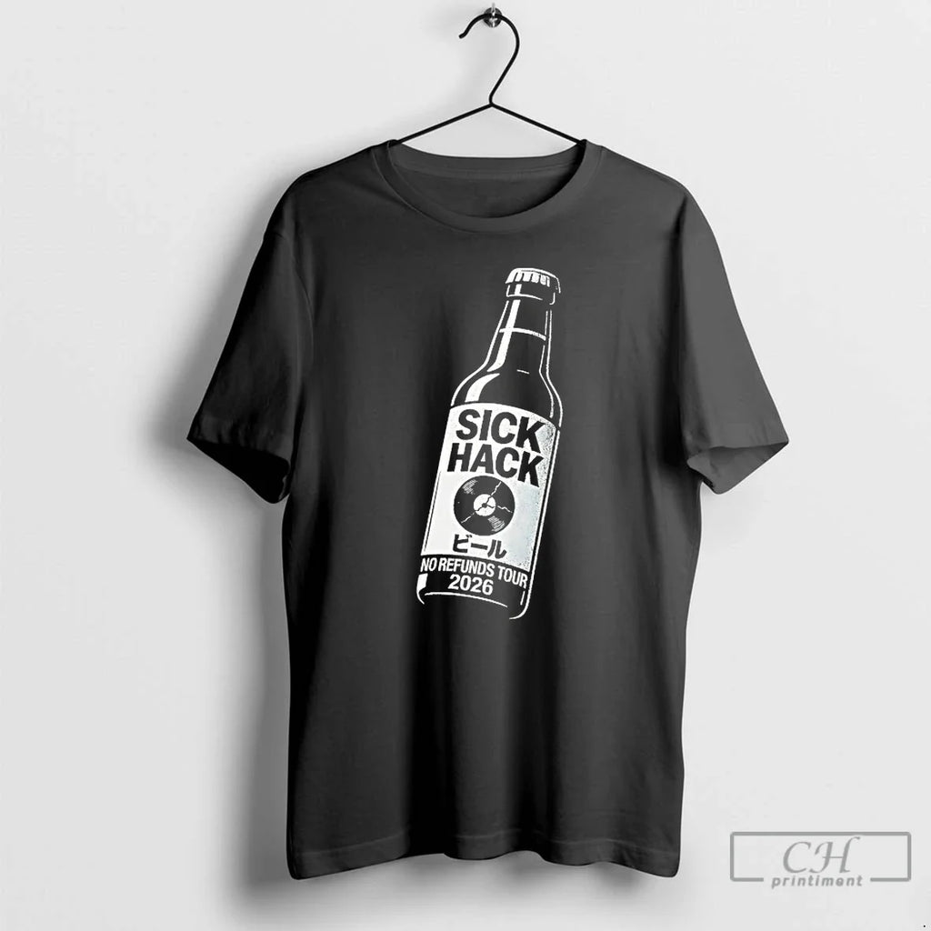 Classic Sick Hack No Refunds Tour 2026 T Shirts