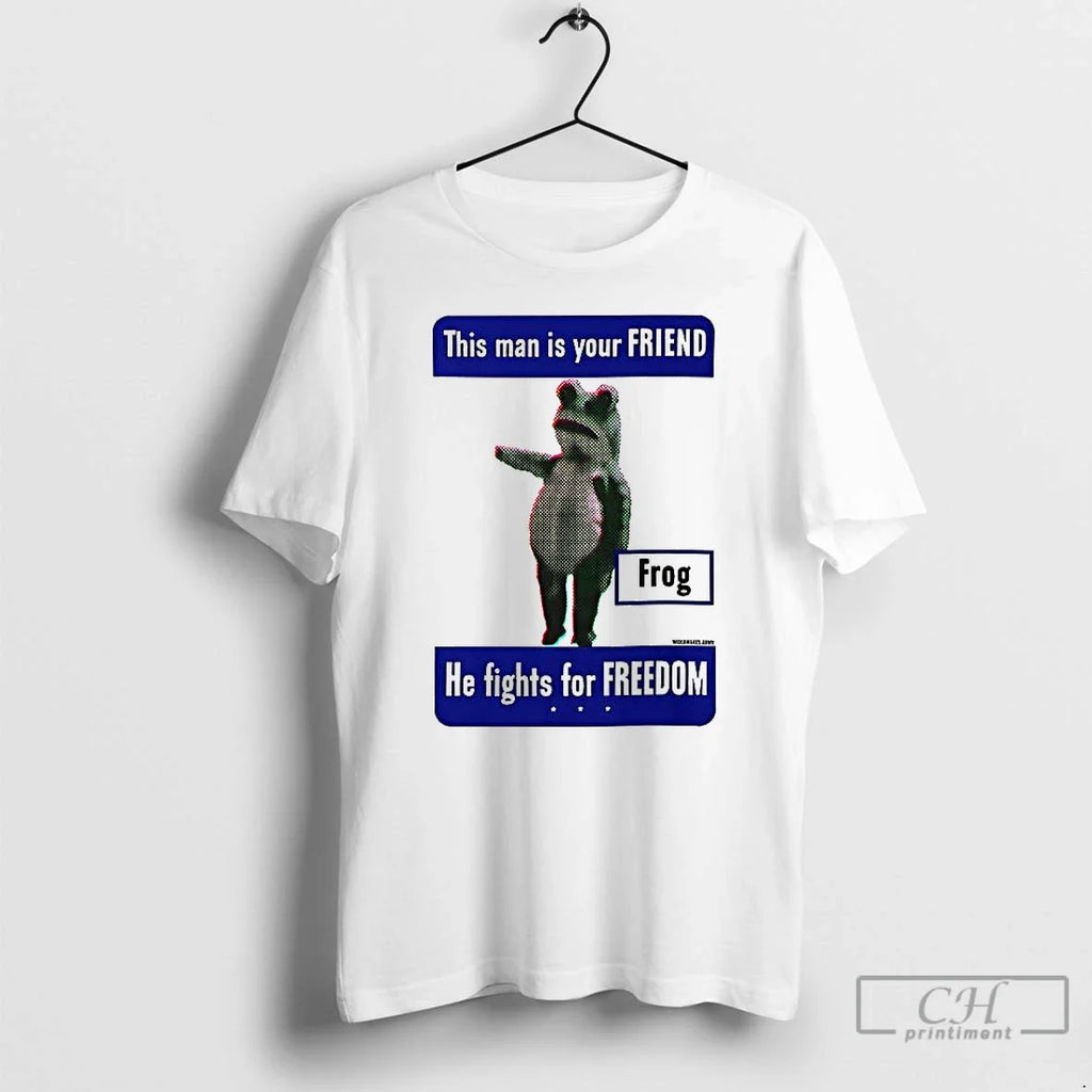 Classic This Man Is Your Friend He Fight For Freedom Frog T Shirts