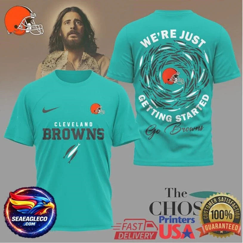 Cleveland Browns x The Chosen “We’re Just Getting Started” Christian Two Sided Shirt Unisex