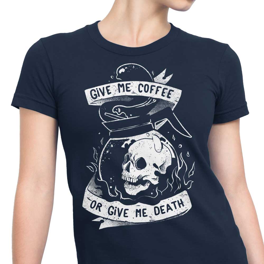Coffee or Death - Women's Apparel