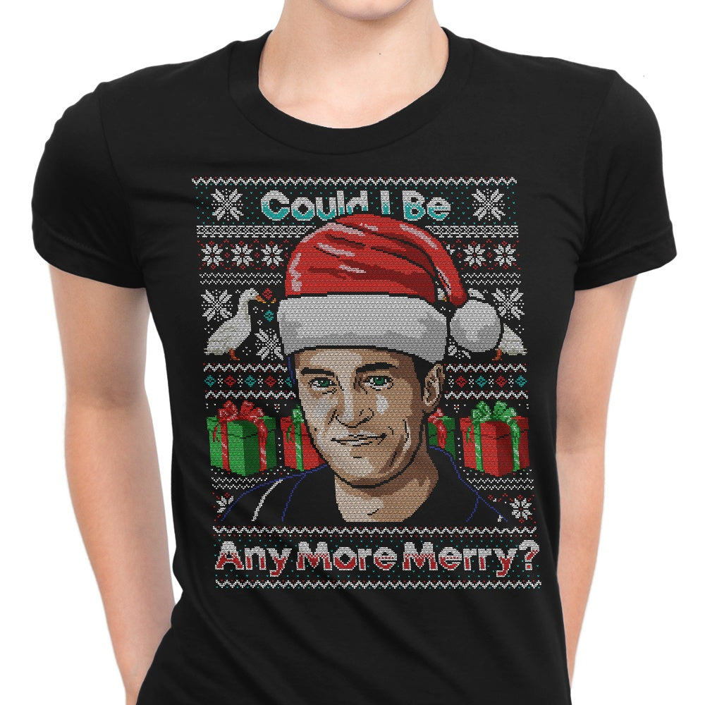 Could I Be Any More Merry - Women's Apparel