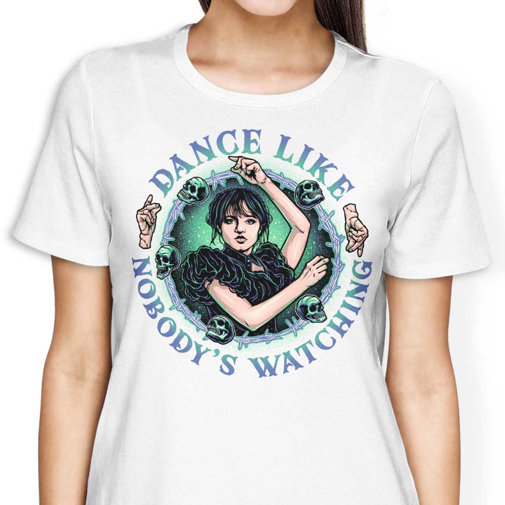 Dance Like Nobody's Watching - Women's Apparel