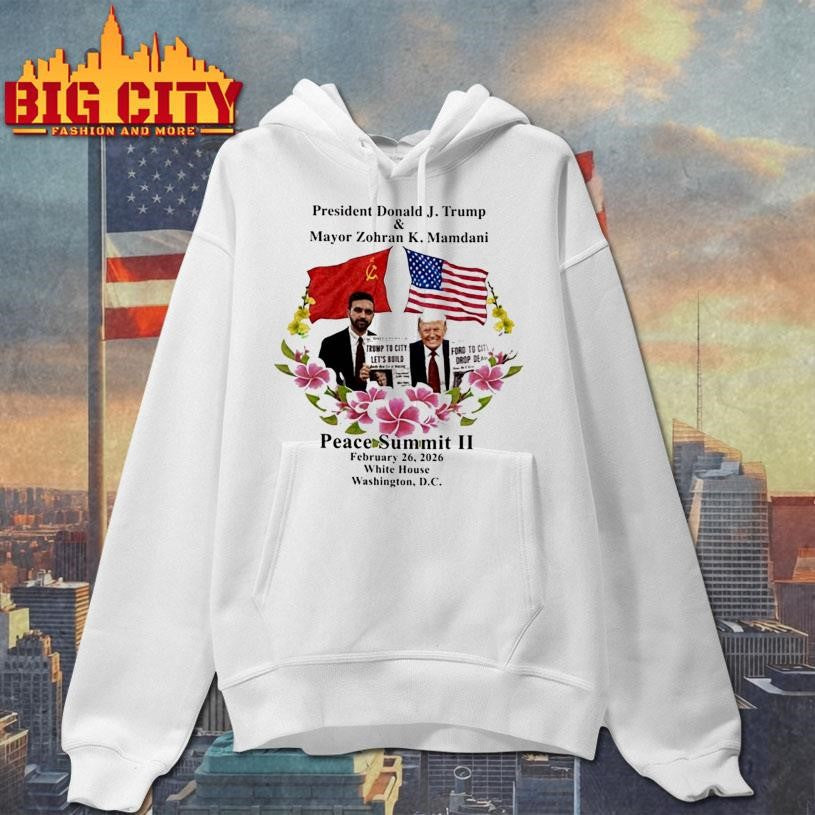 Donald Trump And Zohran Mamdani Peace Summit Ii Shirt Unisex