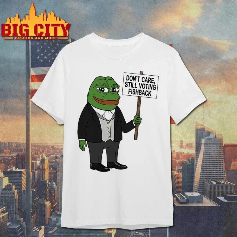 Don’t Care Still Voting Fishback Shirt Unisex